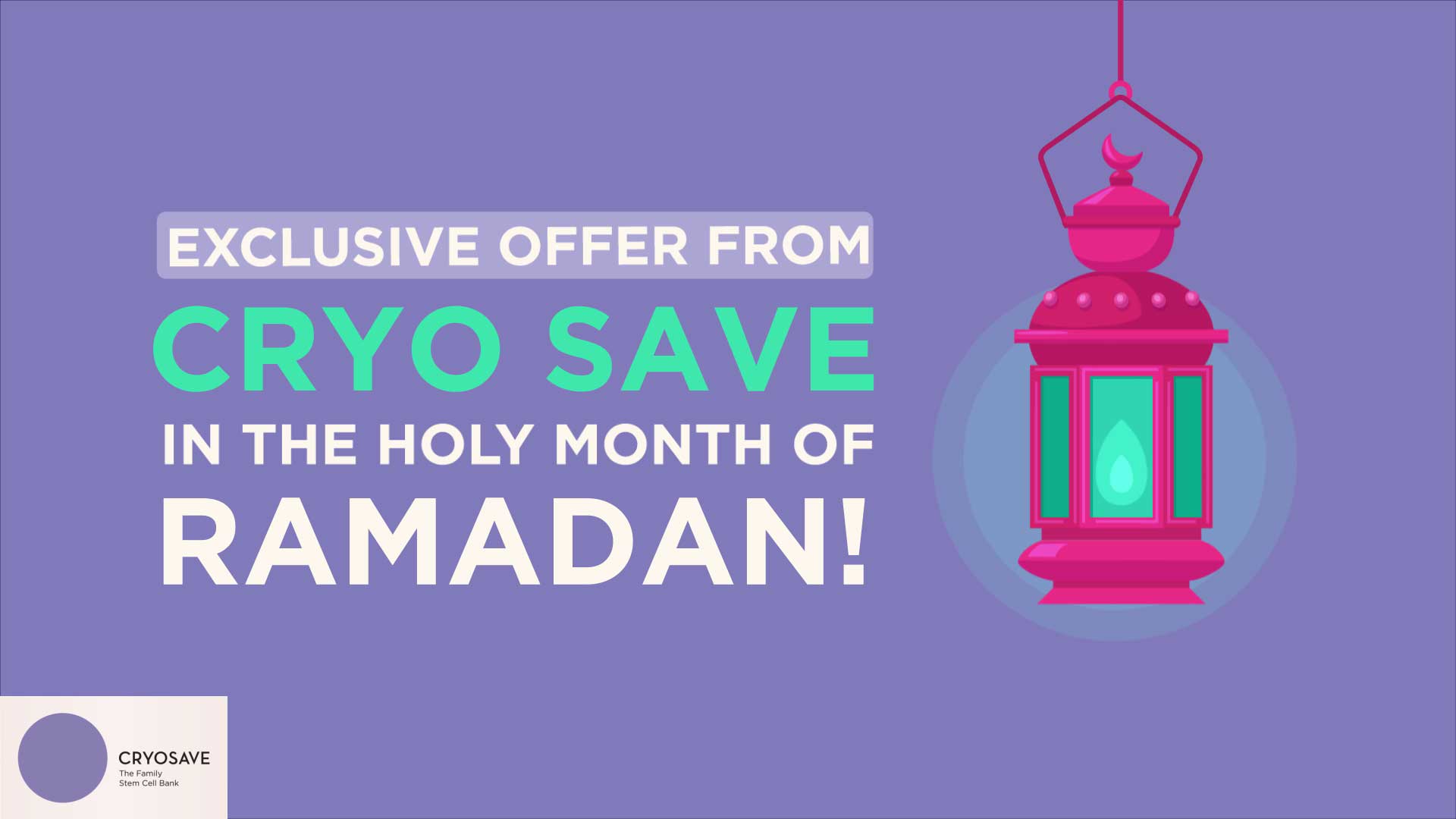 CryoSave A Ramadan Gift No MOM can Resist! 1 | CryoSave A Ramadan Gift No MOM can Resist! 1 |